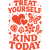 Be kind to yourself today