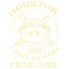 Raccoon Houston saying
