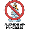 Allergique Aux Princesses - Humour Chieuse Caprice