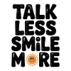 Talk Less Smile More