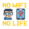 No WiFi, No Life