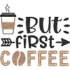 Coffee First Life Quote
