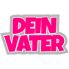 Dein Vater - the ironic sequel.
