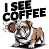 I See Coffee Bulldog