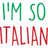 I'm so Italian