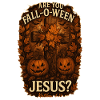 Êtes-vous Fall-O-Ween Jésus Halloween Automne