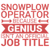 Snowplow Operator Genius Schneepflugfahrer