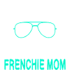 Frenchie Mom