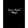 Stay Real Motivational Message