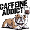 Caffeine Addict Bulldog