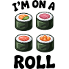 Sushi Roll Funny Quote