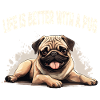 Life is better with a pug