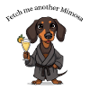 Funny Dachshund – Fetch Me Another Mimosa