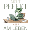 Perfectly alive – green, tired, real