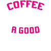 Coffee always a good idea
