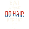 Eating Sleeping Doing Hair Repeating