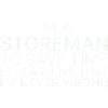 Storeman Never Wrong