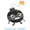 Funny Bomb Hang In There Sarcasm