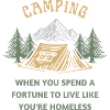 Camping - live like homeless