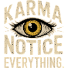 Karma Notice Eye Design, Motivationsspruch