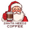 Pixel Santa – Santa Needs Coffee