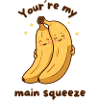 Banana Hug – You're My Main Squeeze