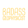Geophysicist Badass Geophysics