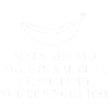 Single saying with bananas illustration