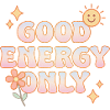 Good Energy Only – retro pastel vibes