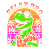 Relax Bro - T-Rex Dinosaur - Relaxed Saying