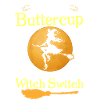 Buckle Up Buttercup Witch Switch Halloween