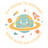 Pluto Planet Astronomy Funny Space Design