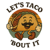Let's Taco About It
