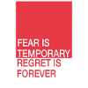 Fear passes - pride remains