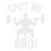 Spot Me Bro Weightlifting