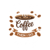 Coffee Humor Lifestyle Saying