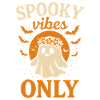Spooky Vibes Only Halloween Fun Ghost