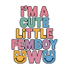 Sono un piccolo femboy carino UwU