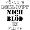 Völlig Bekloppt Nicht Blöd Im Kopf