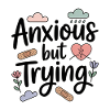 Anxious but Trying – handlettering