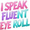 Eye rolling with wordplay