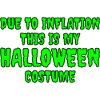 Funny Halloween Costume Inflation Saying
