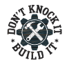 Don’t Knock It Build It Werkzeugmotiv