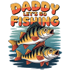 Daddy Lets Go Fishing