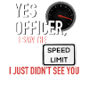 Yes Officer Funny Speeding Tee