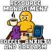 Resource Management: Coffee & Anxiety