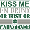 Kiss me drunk irish