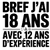 18 Ans avec 12 Ans d'Expérience