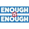 Enough Is Enough Bold Statement