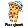 Pizzajama Pyjama tired Pizza Fun Quote